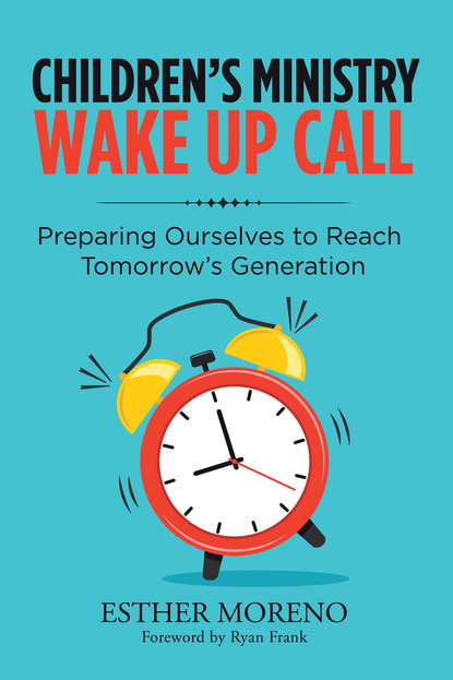 Esther Moreno — Children’s Ministry Wake up Call