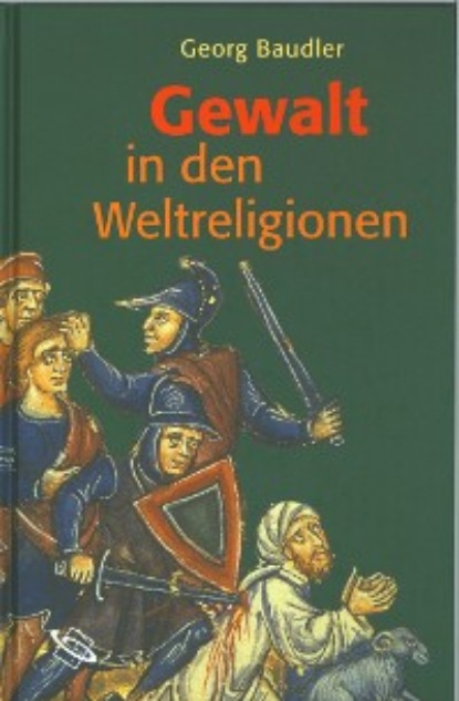 

Gewalt in den Weltreligionen