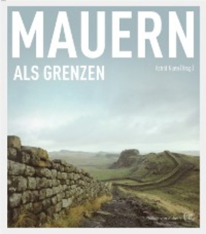 

Mauern als Grenzen