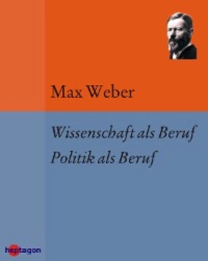 Обложка книги Wissenschaft als Beruf. Politik als Beruf, Max Weber