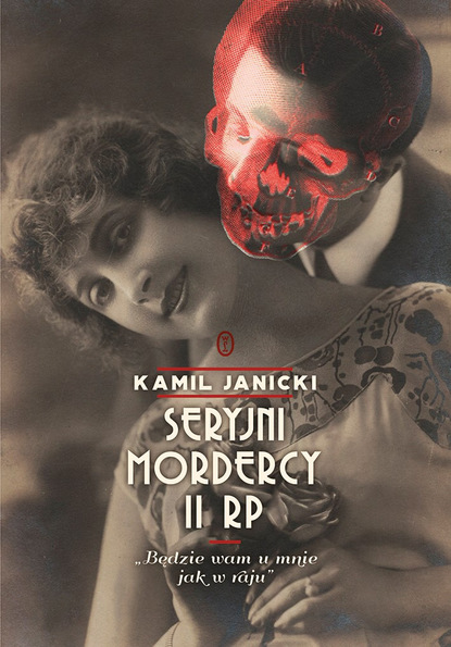 Kamil Janicki - Seryjni mordercy II RP