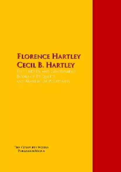 Обложка книги The LADIES' and Gentlemen's Books of Etiquette and Manual of Politeness, Florence Hartley