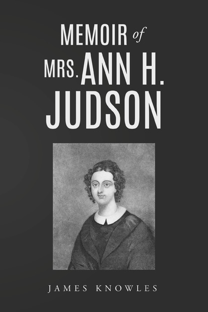 

Memoir of Mrs. Ann H. Judson