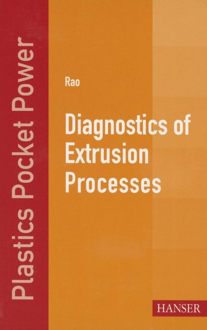 Natti S. Rao - Diagnostics of Extrusion Processes