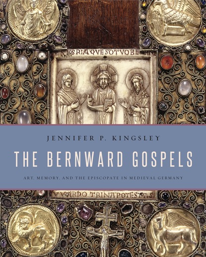 Jennifer P. Kingsley - The Bernward Gospels