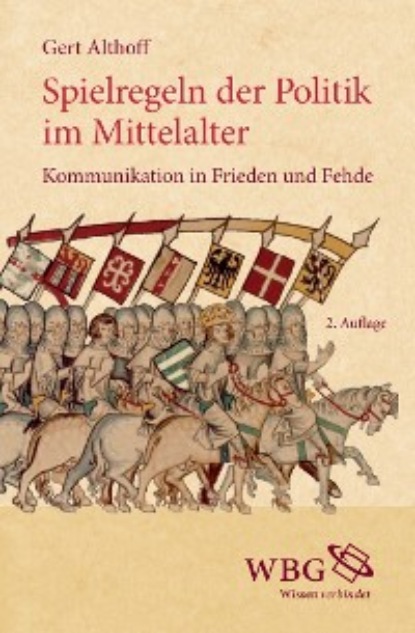 

Spielregeln der Politik im Mittelalter