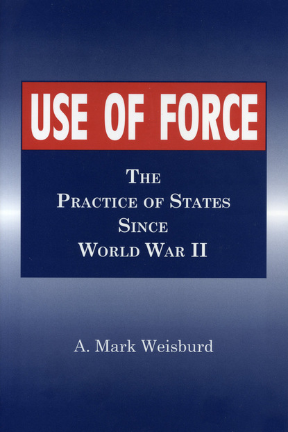 Arthur  Mark Weisburd - Use of Force