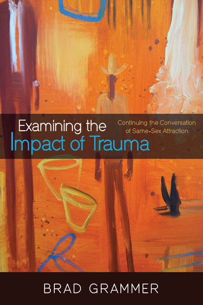 Bradley D. Grammer — Examining the Impact of Trauma