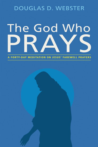 

The God Who Prays