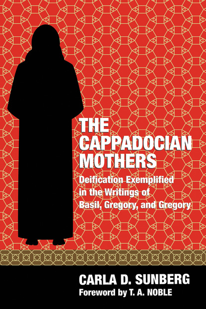 Carla D. Sunberg — The Cappadocian Mothers