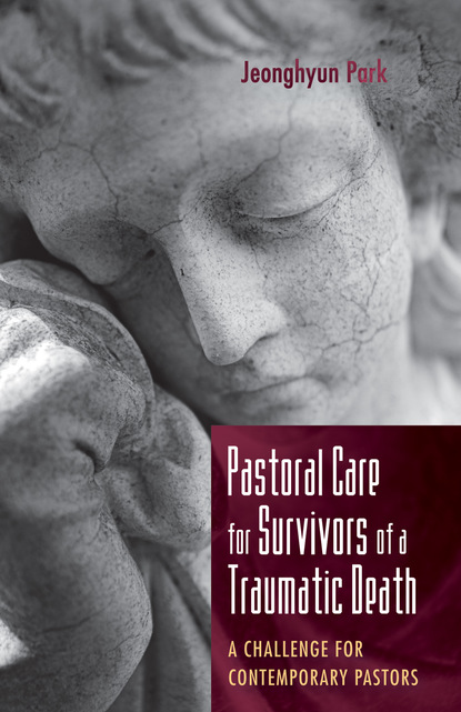 Jeonghyun Park — Pastoral Care for Survivors of a Traumatic Death