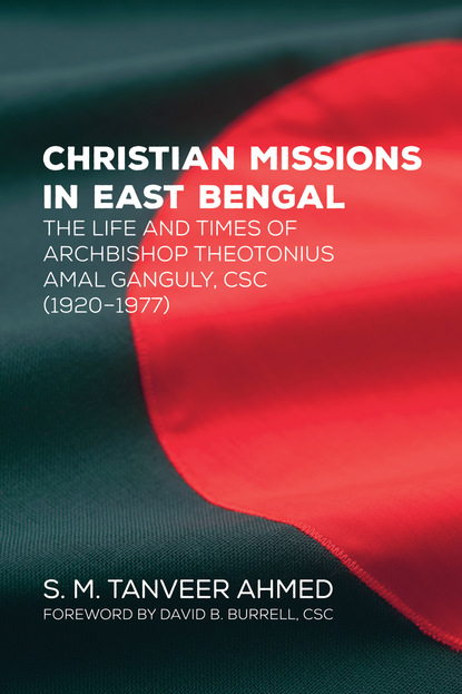 S. M. Tanveer Ahmed — Christian Missions in East Bengal