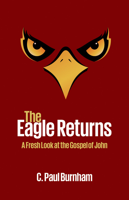 C. Paul Burnham — The Eagle Returns