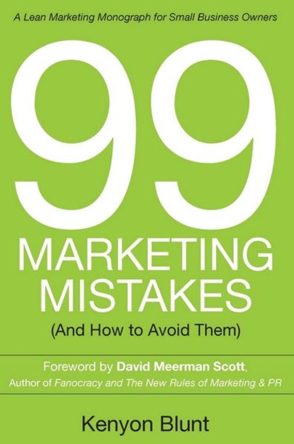 Kenyon Blunt - 99 Marketing Mistakes