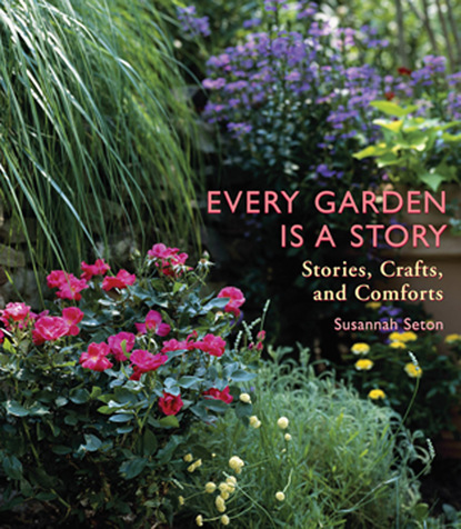 Susannah Seton — Every Garden Is a Story