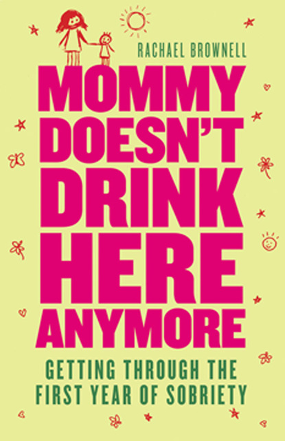 Rachael Brownell — Mommy Doesn't Drink Here Anymore