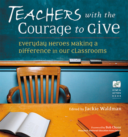 

Teachers with the Courage to Give