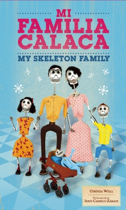 Cynthia Weill - Mi Familia Calaca