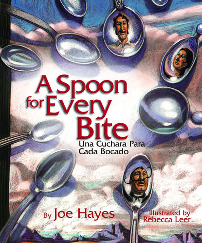 Joe Hayes - A Spoon for Every Bite / Cada Bocado con Nueva Cuchara