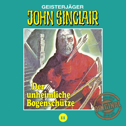 Ксюша Ангел - John Sinclair, Tonstudio Braun, Folge 11: Der unheimliche Bogenschütze