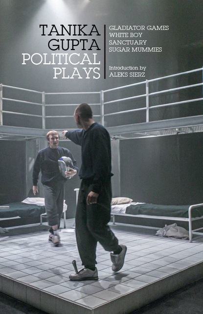 

Tanika Gupta: Political Plays