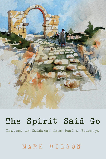 Mark Wilson V.H. — The Spirit Said Go