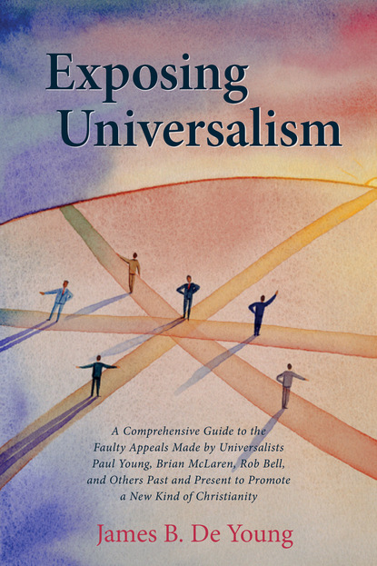 James B. de Young — Exposing Universalism