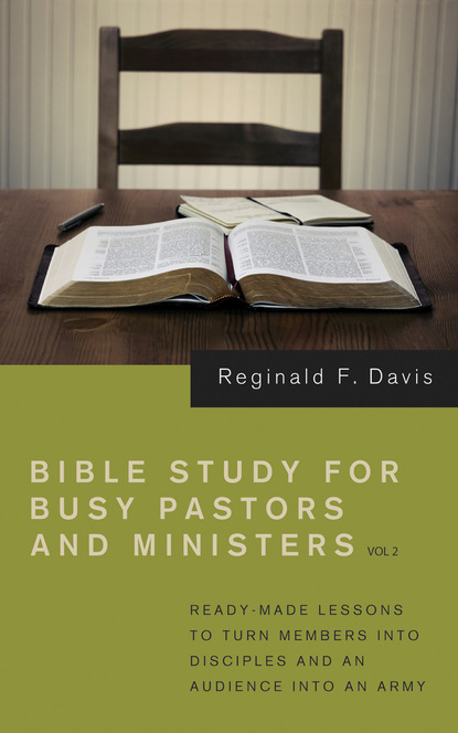 Reginald F. Davis - Bible Study for Busy Pastors and Ministers, Volume 2