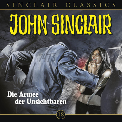 John Sinclair - Classics, Folge 18: Die Armee der Unsichtbaren (Jason Dark). 