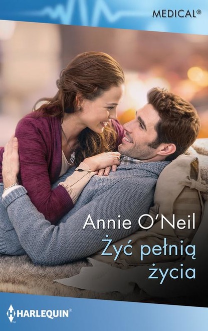 Annie O’neil - Żyć pełnią życia