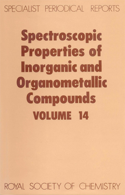 Группа авторов - Spectroscopic Properties of Inorganic and Organometallic Compounds