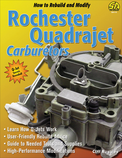 Cliff Ruggles — How to Rebuild & Modify Rochester Quadrajet Carburetors