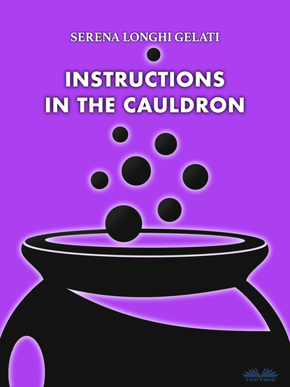 Serena Longhi Gelati - Instructions In The Cauldron