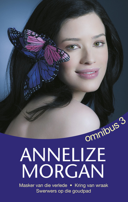 Annelize Morgan - Annelize Morgan Omnibus 3