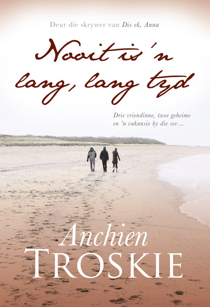 Anchien Troskie - Nooit is 'n lang, lang tyd