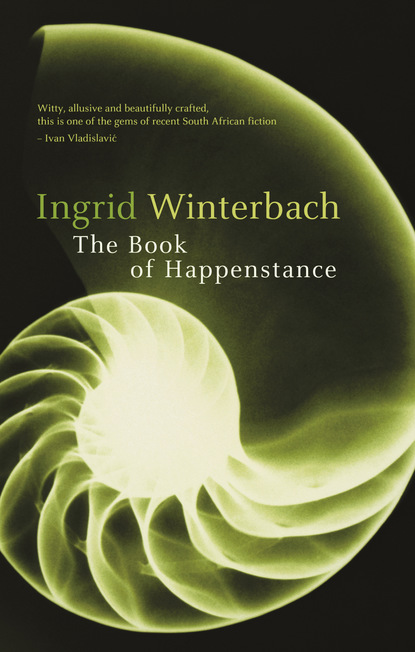 Ingrid Winterbach - The book of happenstance