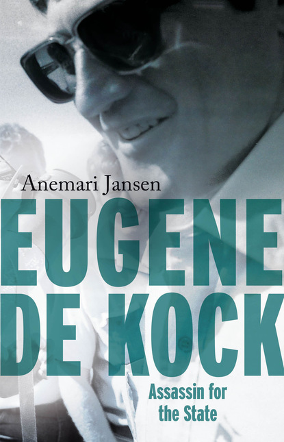 Anemari Jansen - Eugene de Kock: Assassin for the State