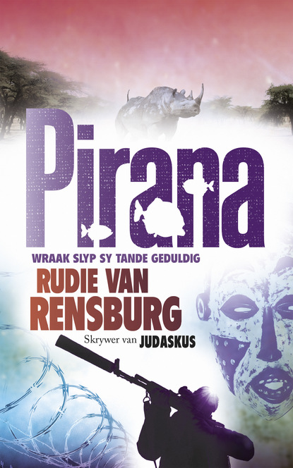 Rudie van Rensburg — Pirana