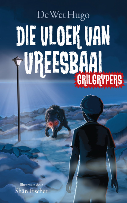 De Wet Hugo - Grilgrypers 1: Die vloek van Vreesbaai