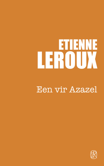 Etienne Leroux - Een vir Azazel