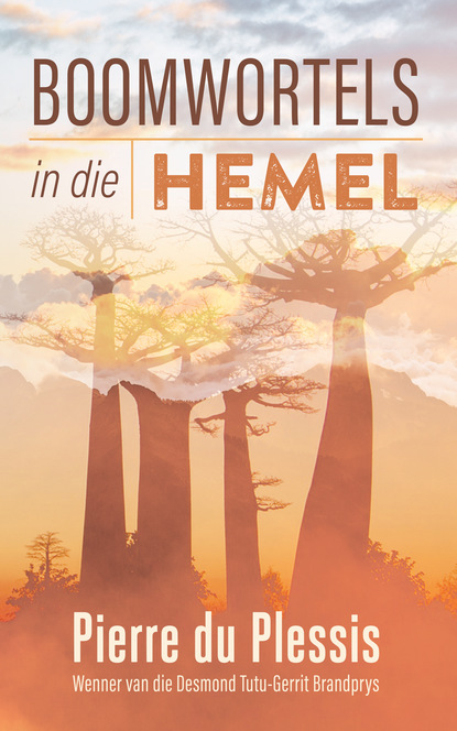 Pierre du Plessis — Boomwortels in die hemel