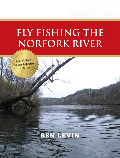 Ben Levin - Fly Fishing the Norfork River