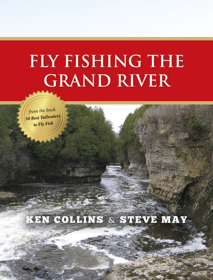 Steve May - Fly Fishing the Grand River