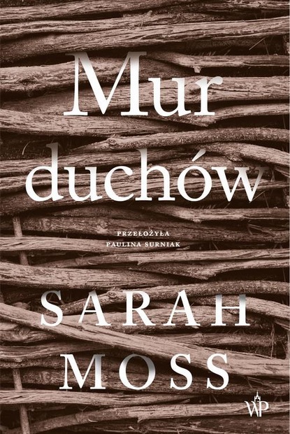 Sarah Moss - Mur duchów