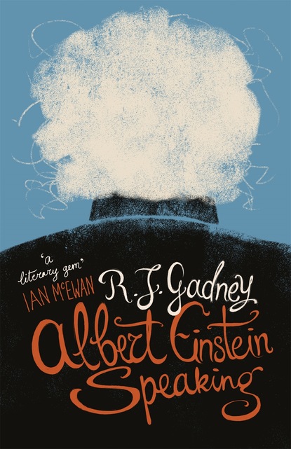 R.J. Gadney - Albert Einstein Speaking