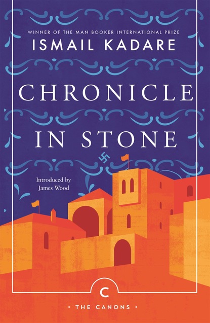 Ismail  Kadare - Chronicle In Stone