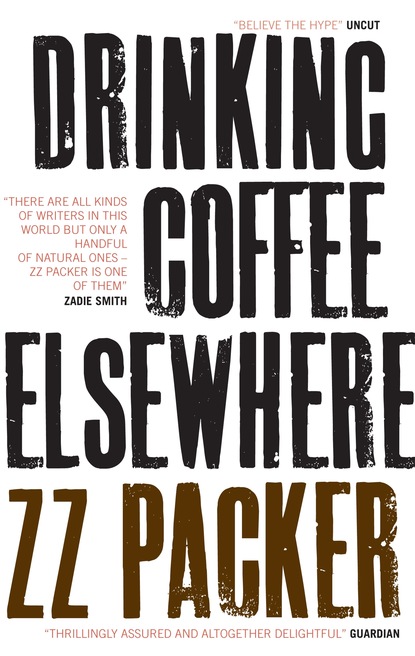 ZZ Packer - Drinking Coffee Elsewhere