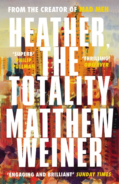 Matthew Weiner - Heather, The Totality