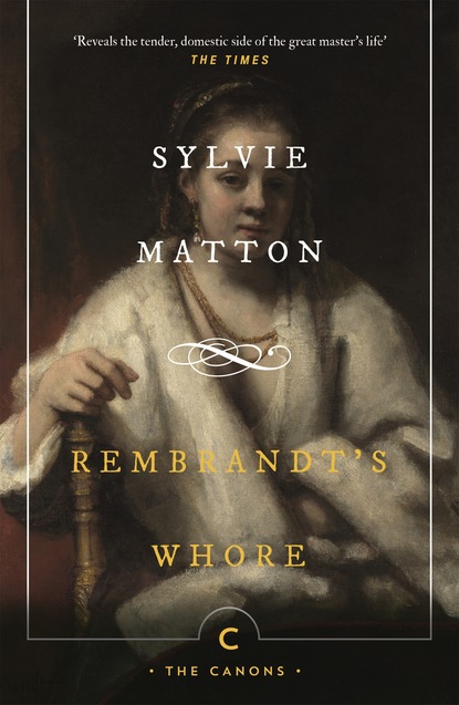 Sylvie Matton - Rembrandt's Whore