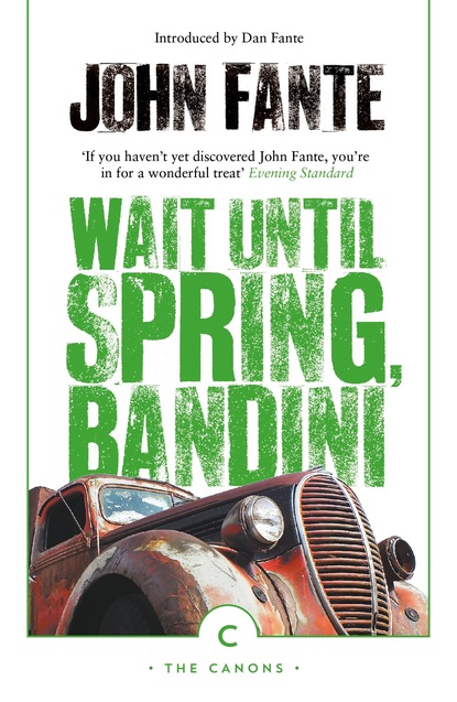 John  Fante - Wait Until Spring, Bandini